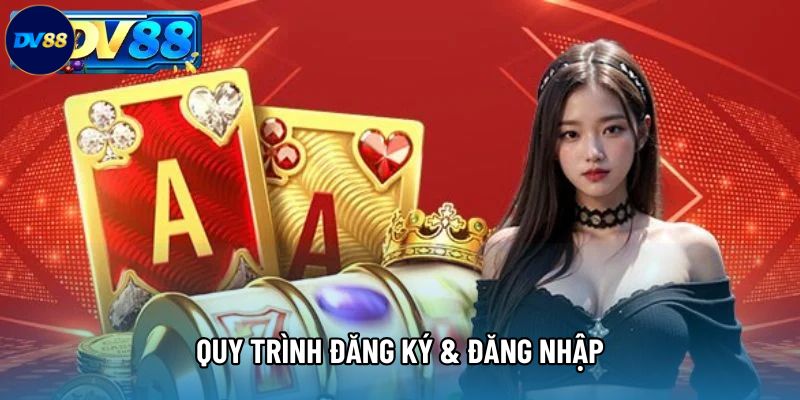 Quy trình đăng ký & đăng nhập