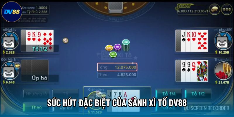 Sức hút đặc biệt của sảnh Xì tố DV88