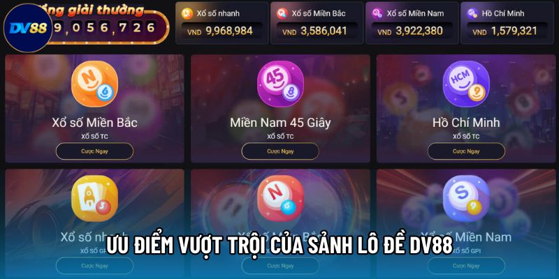 Ưu điểm vượt trội của sảnh Lô đề DV88